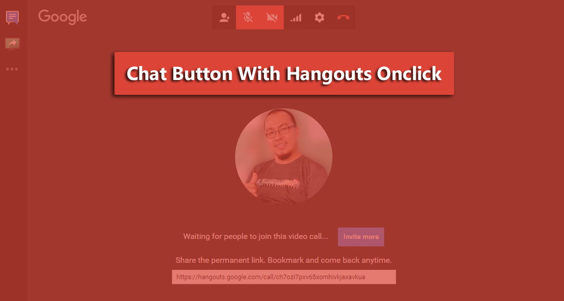 Membuat Chat Button Dengan Google+ Hangouts Onclick Event Membuat Chat Button Dengan Google+ Hangouts Onclick Event