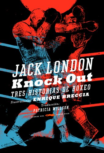 Knock Out - Jack London - ilustrado por Enrique Breccia
