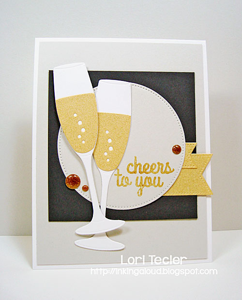 Cheers to You card-designed by Lori Tecler/Inking Aloud-stamps and dies from My Favorite Things Cheers to You card-designed by Lori Tecler/Inking Aloud-stamps and dies from My Favorite Things