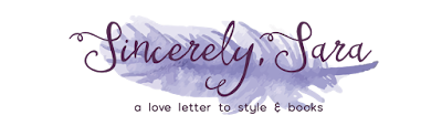 Sincerely, Sara | Style & Books