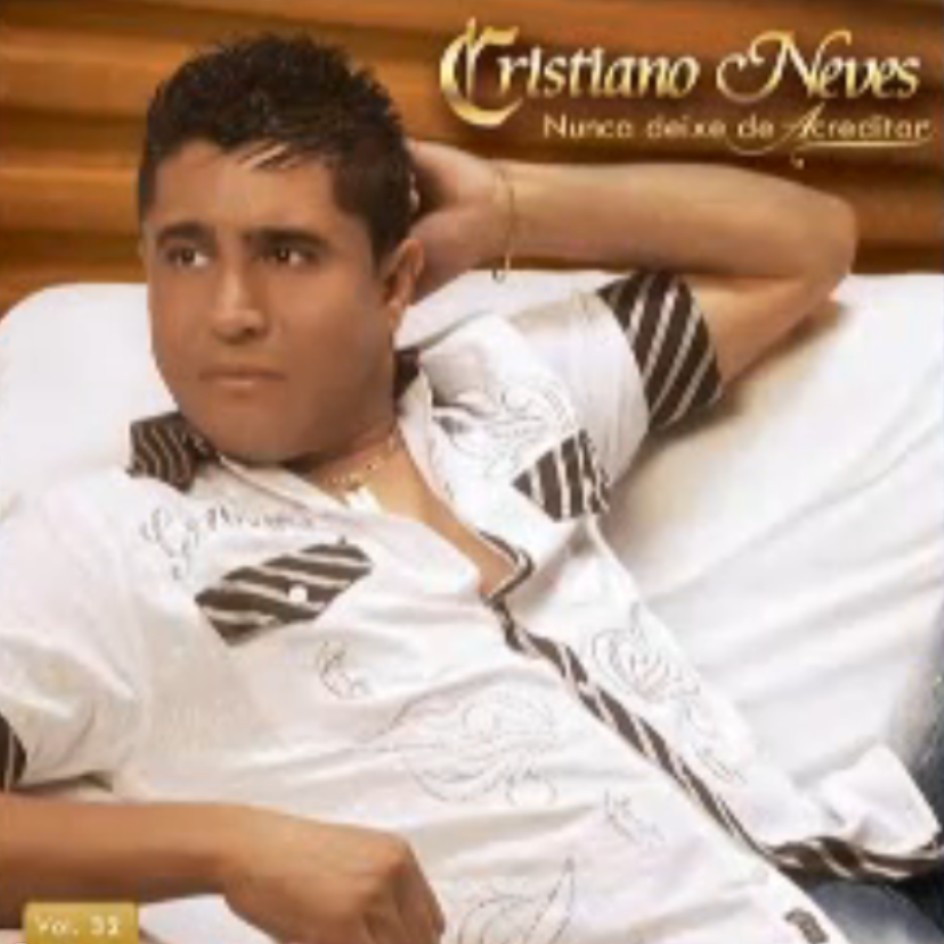 Cristiano Neves Vol.32 Nunca Deixe de Acreditar 2011 Completo Cristiano Neves Vol.32 Nunca Deixe de Acreditar 2011