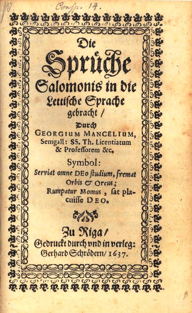 Georgs Mancelis 1637. gadā latviešu valodā izdeva Sālamana Sakāmos vārdus (Sālamana Pamācības)