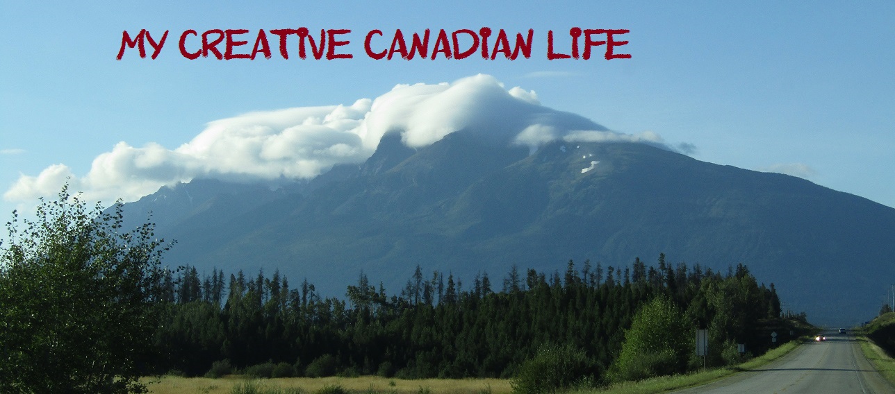 My Creative Canadian Life