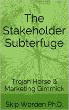 The Stakeholder Subterfuge