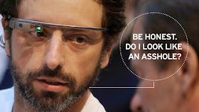 Google Glass, Google Glass Meme, why you shouldn't wear Google Glass, Google Glass Stupid, Google Glass funny, 