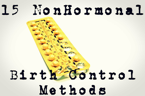 15 Non Hormonal Birth Control Methods 15 Non Hormonal Birth Control Methods