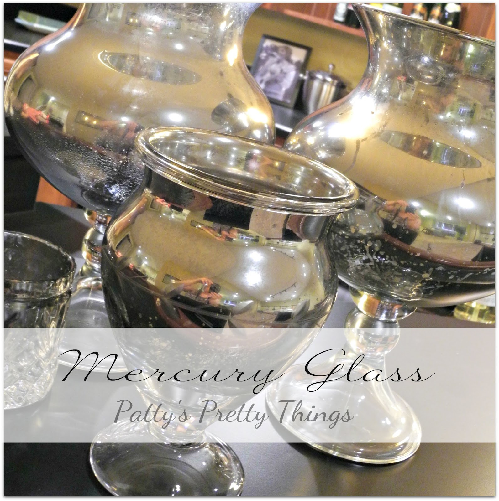 Patty Antle's Prettys My Mercury Glass Adventure