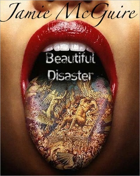 Title: Beautiful Disaster Author: Jamie McGuire Published: 2011 Publisher: ...