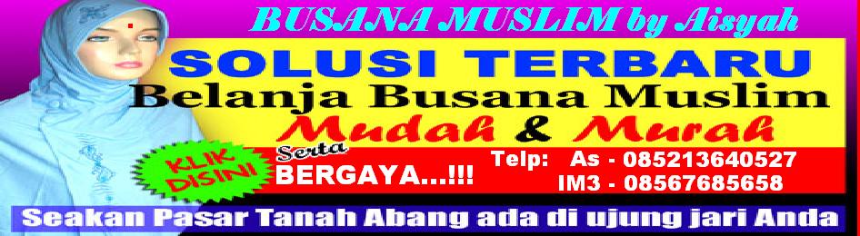 BUSANA MUSLIM by aisyah