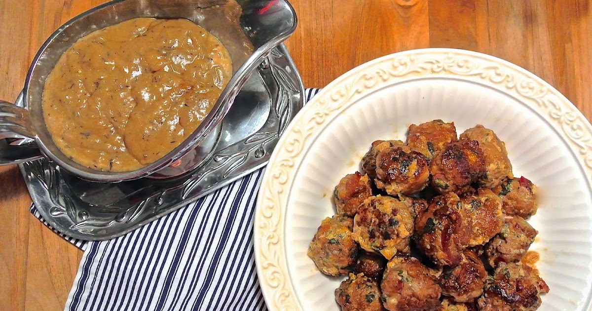 The Barbee Housewife Bacon & Sage Meatballs with Buttermilk Gravy