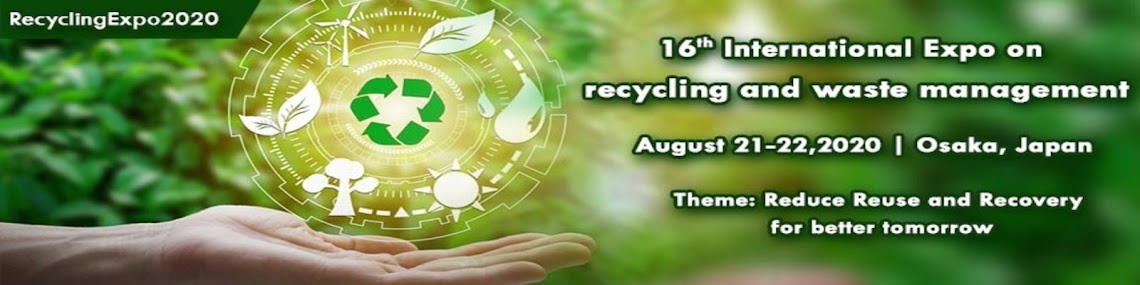 16th International Expo on  Recycling and Waste Management April 20-21, 2020 Tokyo, Japan