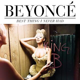 Beyonce Knowles - Best Thing I Never Had Lyrics