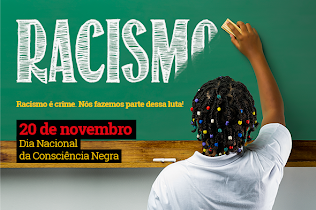 DIA 20 DE NOVEMBRO - DIA NACIONAL DA CONSCIÊNCIA NEGRA!