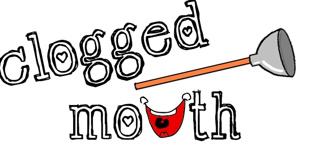 CloggedMouth