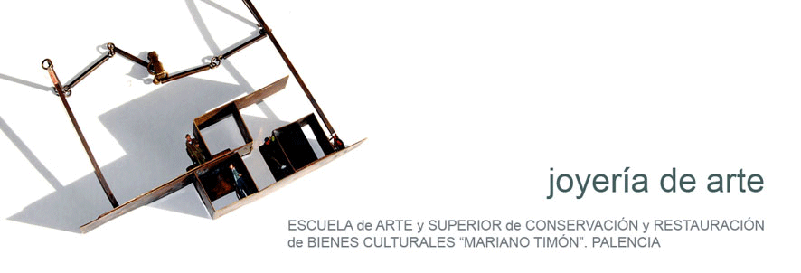 BLOG de JOYERÍA de la Escuela de Arte de Palencia