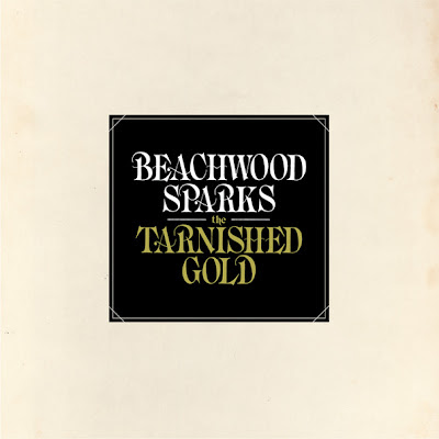 11614 Beachwood Sparks – The Tarnished Gold [7.7]