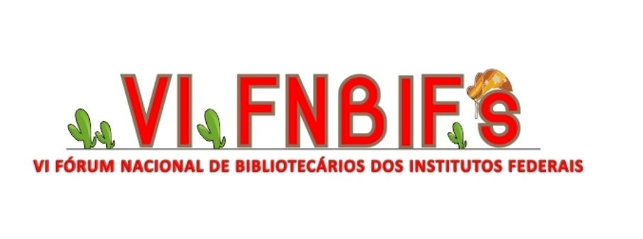 VI FORUM NACIONAL DE BIBLIOTECÁRIOS DOS INSTITUTOS FEDERAIS 26 a 29 de Setembro de 2011