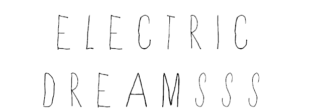 Electric Dreamsss