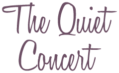 The Quiet Concert