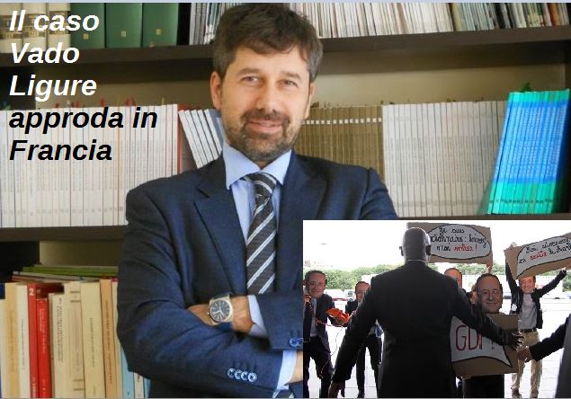 IL CASO VADO LIGURE APPRODA IN FRANCIA