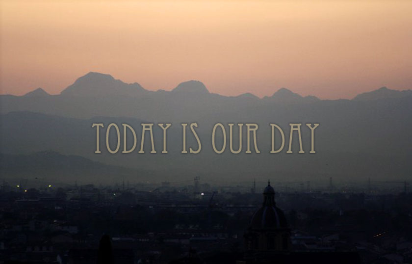 Today is our day
