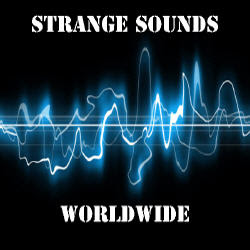 boati misteriosi - Pagina 4 Strange+Sounds+Worldwide