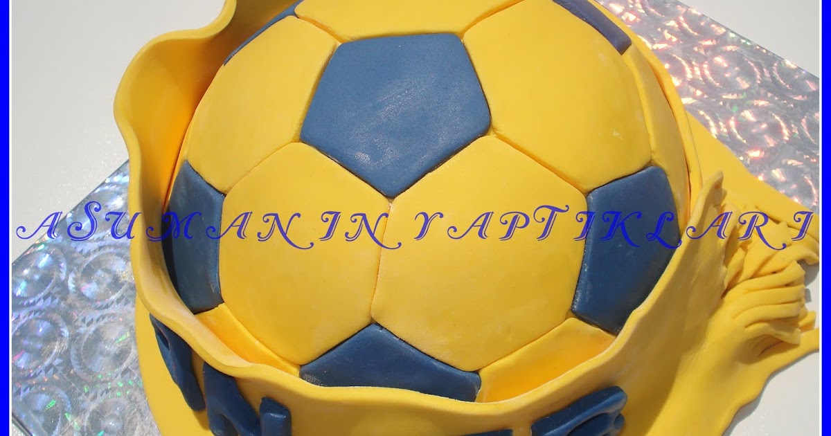 ASUMANIN YAPTIKLARI FUTBOL TOPU PASTASI