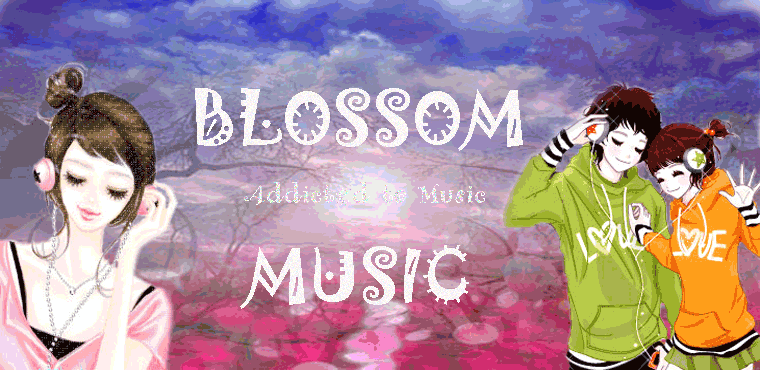 ★ BlossomMusic: Addicted to music! ★