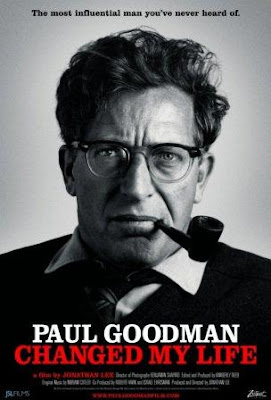 Paul Goodman Changed My Life (2011).