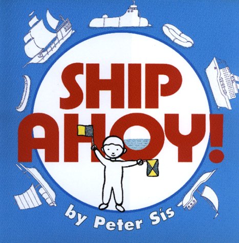 Ship Ahoy! Peter Sis