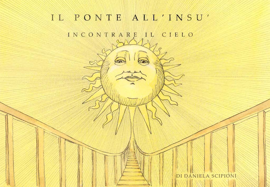 IL PONTE ALL'INSU'  - incontrare il cielo