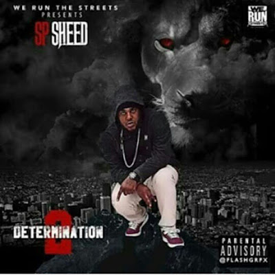 South Philly Sheed - "Determination 2" Mixtape {Hosted By #WeRunTheStreets} www.hiphopondeck.com