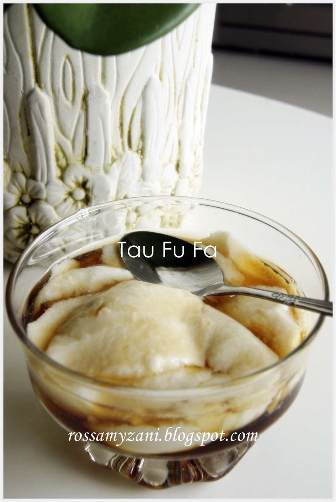 Dari DuniaKu... Resepi Tau Fu Fa.Senang je rupanya ye..