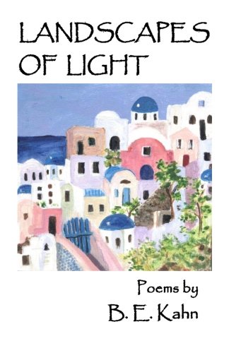 2010 RELEASES: LANDSCAPES OF LIGHT by B.E. Kahn