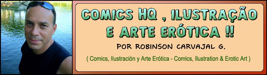ROBINSON CARVAJAL G.  COMICS - ILUSTRAÇÃO - ARTE ERÓTICA - EROTIC ART