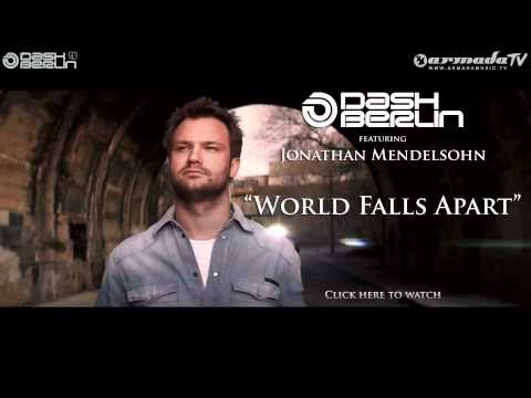 Dash Berlin ft Jonathan Mendelsohn - World Falls Apart