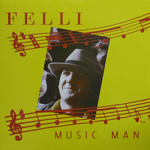 Felli - Music Man (Maxi 2007 Re-Edit) Felli - Music Man (Maxi 2007 Re-Edit)