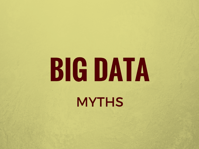 Myths about big data busted