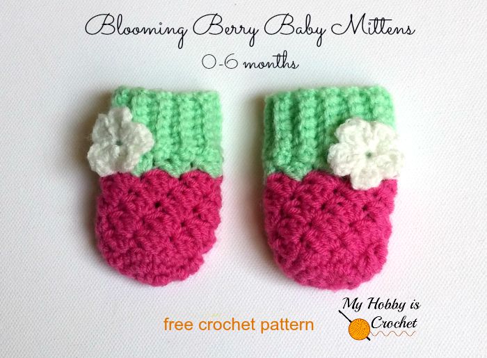 My Hobby Is Crochet Blooming Berry Baby Mittens Free Crochet Pattern