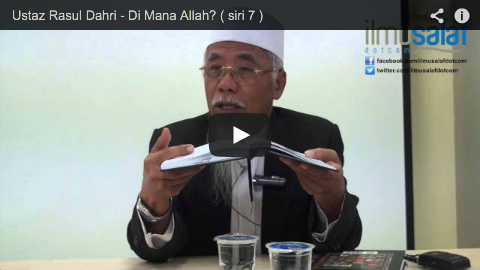 Ustaz Rasul Dahri – Di Mana Allah? ( siri 7 )