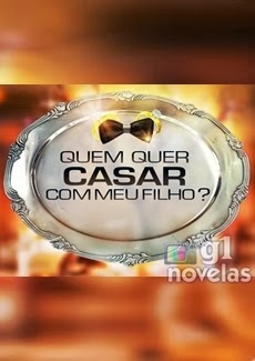 Quem Quer Casar Com Meu Filho