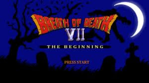 Breath of Death VII The Beginning