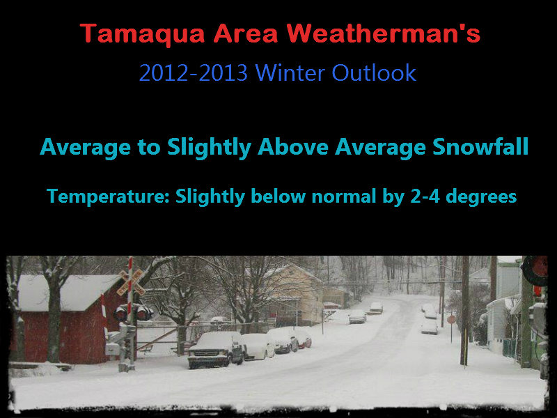 20122013 Winter Outlook Tamaqua Area Weatherman's Official Winter