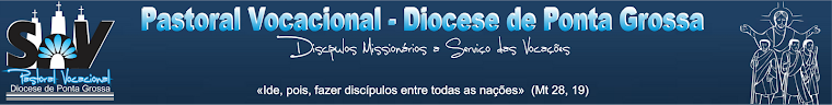 Pastoral Vocacional - Diocese de Ponta Grossa