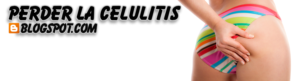 Tratamientos, ejercicios, dieta y alimentos productos para eliminar la celulitis fácilmente