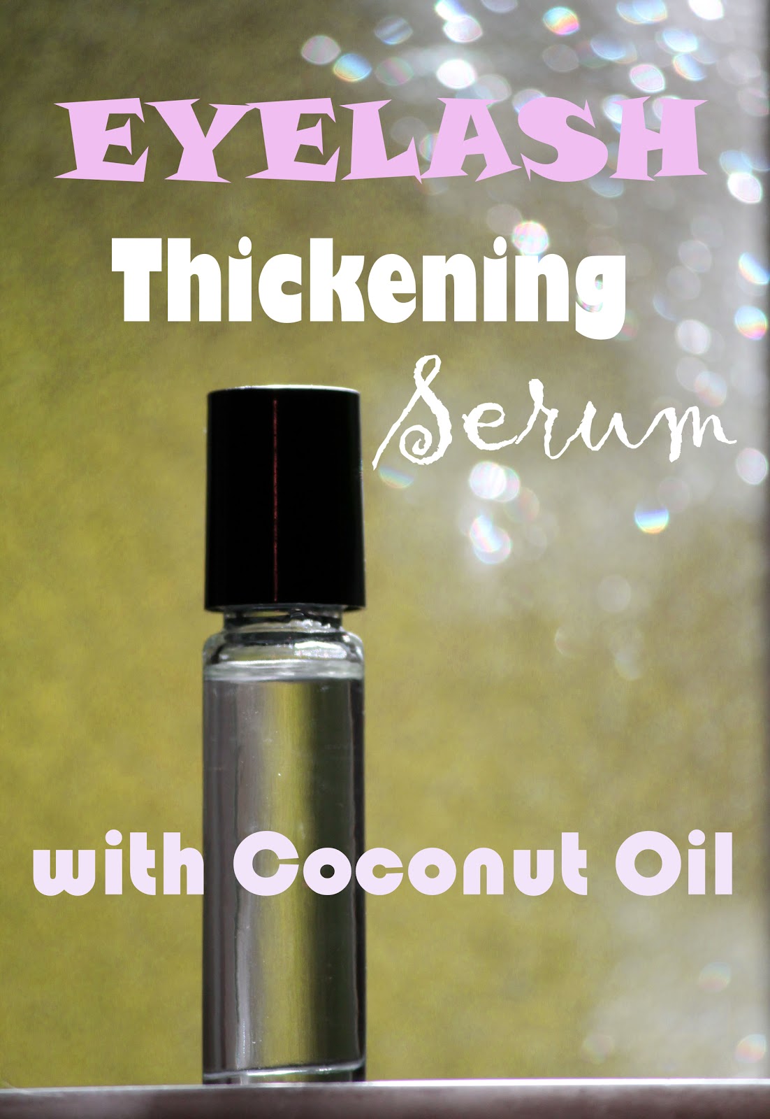 Cheri's Creation's Blog DIY Eyelash Thickening Serum with Coconut Oil!