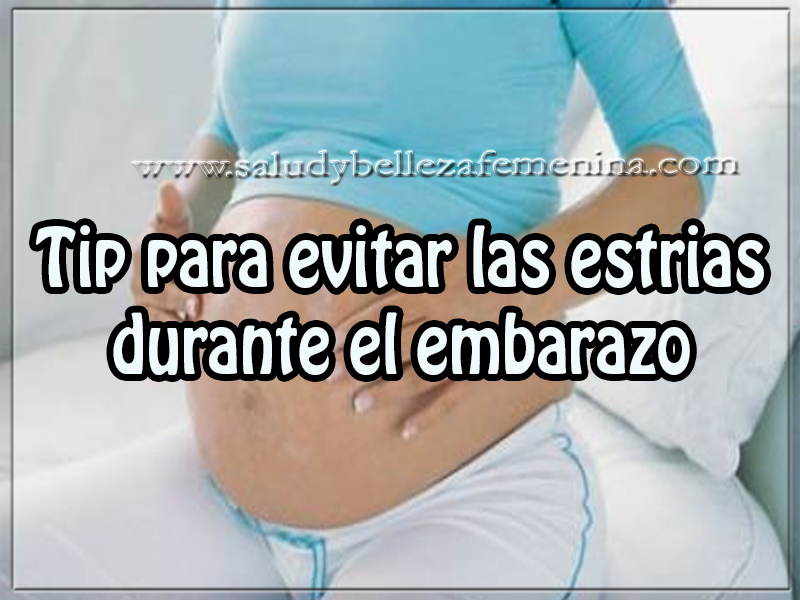 Tip para evitar las estrias durante el embarazo Salud y bienestar , tip para evitar las estrias durante el embarazo