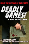 DEADLY GAMES!