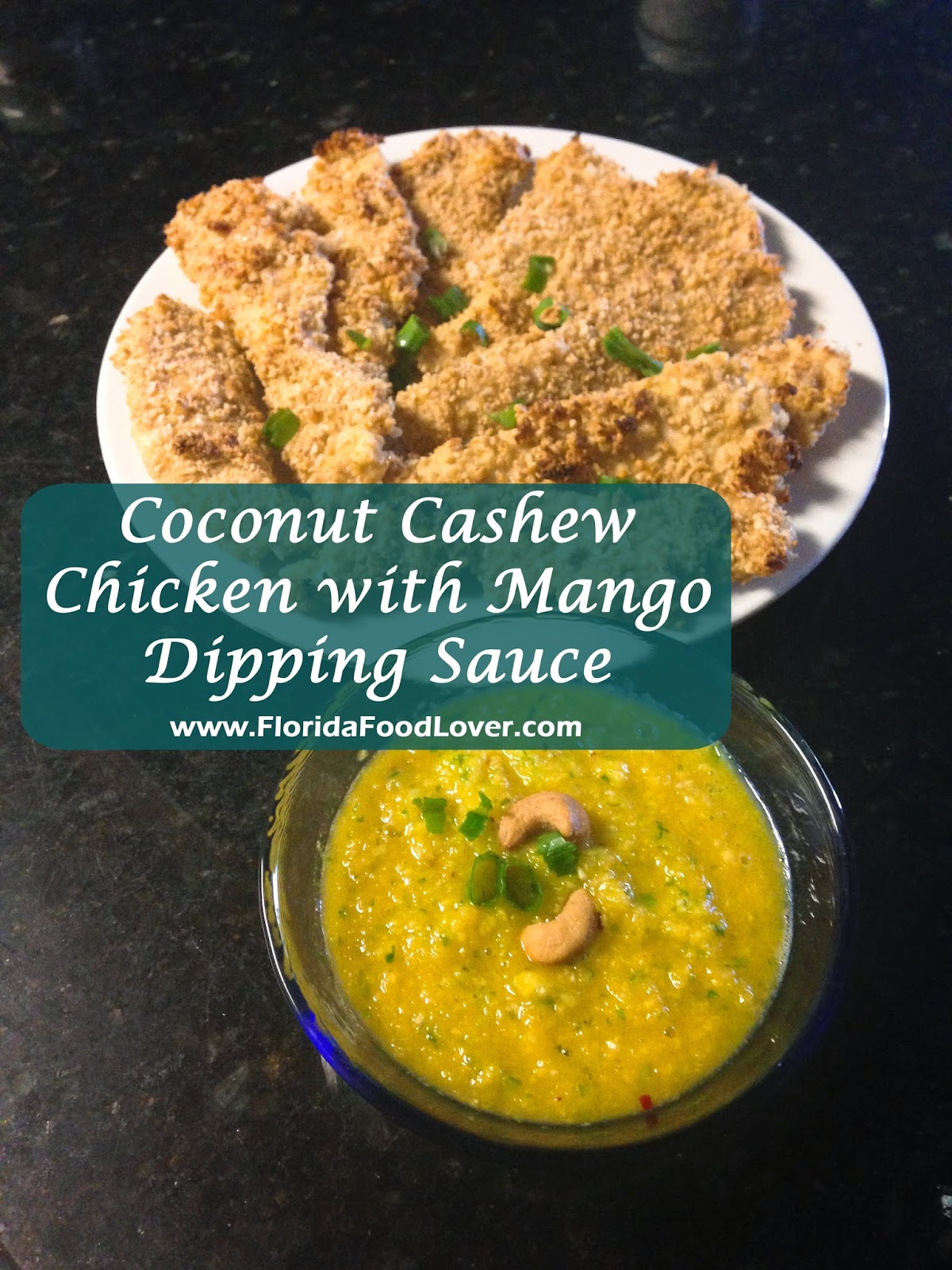 Florida Food Lover Coconut Cashew Chicken with Mango Dipping Sauce