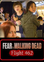 Fear The Walking Dead: Flight 462 (Webserie) Fear The Walking Dead: Flight 462 (Webserie)